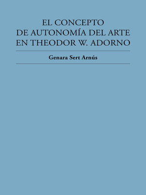 cover image of El concepto de autonomía del arte en Theodor W. Adorno